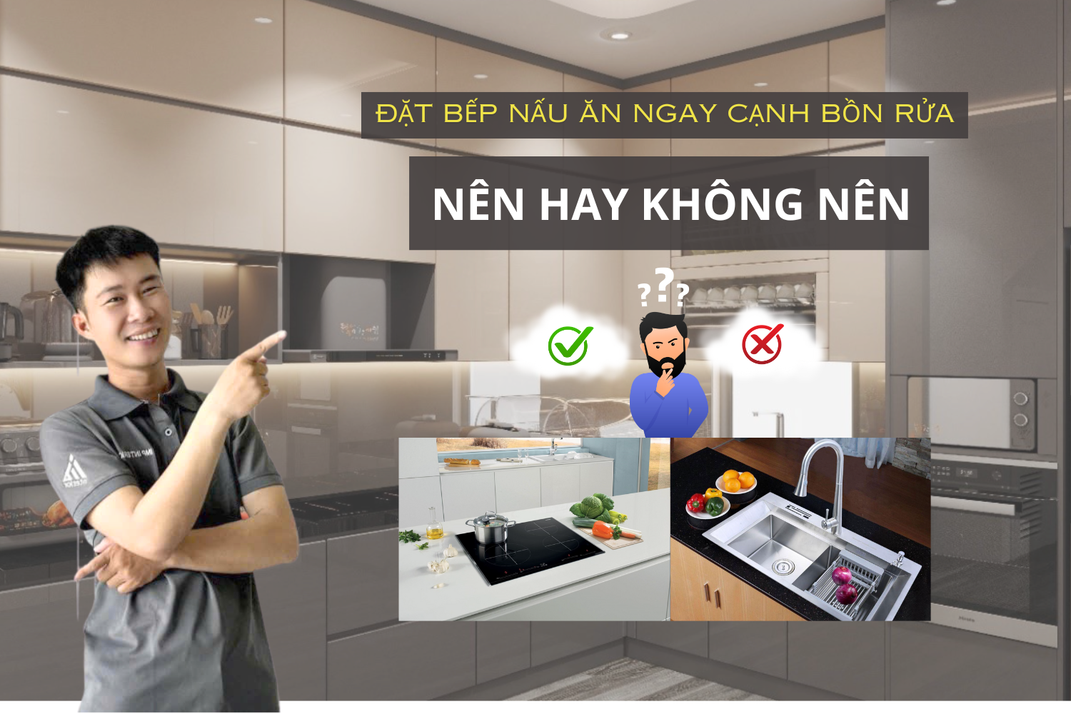 Có nên đặt bếp nấu ăn ngay cạnh bồn rửa không
